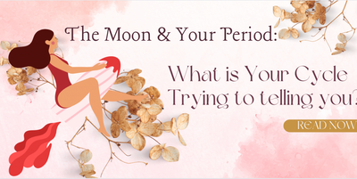 The Moon & Your Period: What is your Cycle trying to telling you?
